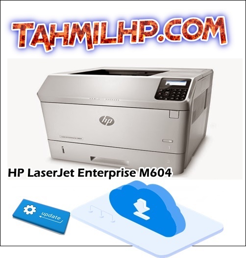 تعريف طابعة HP LaserJet Enterprise M604